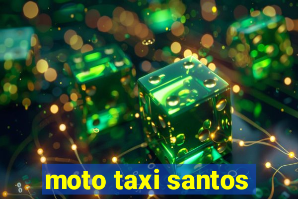 moto taxi santos